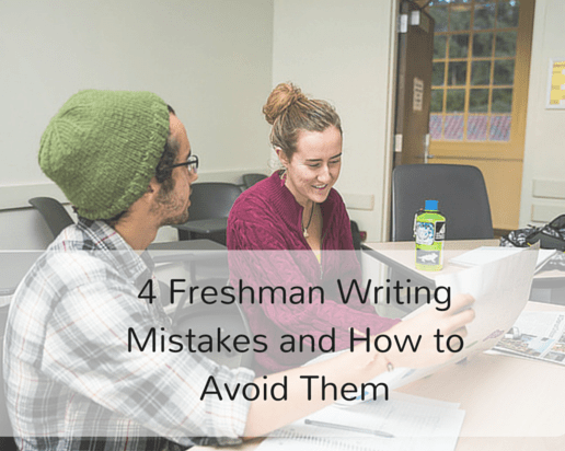 4 Freshman Writing Mistakes and How to Avoid Them