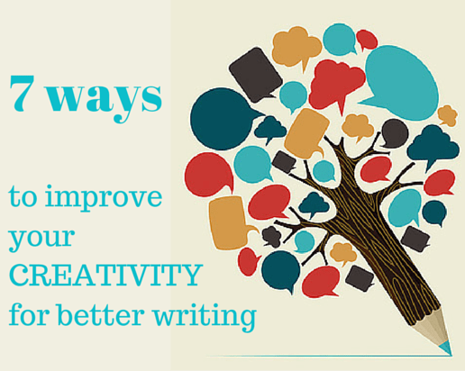7 Ways to Improve your Creativity and Become a Better Writer